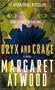 Oryx and Crake: A Novel