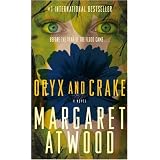 Oryx and Crake: A Novelby Margaret Atwood