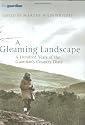 A Gleaming Landscape: A Hundred Years of the "Guardian's" Country Diary