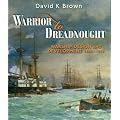Warrior to Dreadnought: Warship Development 1860-1905