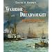 Warrior to Dreadnought: Warship Development, 1860-1905
