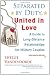 Separated By Duty, United In Love (revised): Guide to Long Distance Relationships for Military Couples (Updated)