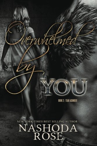 Overwhelmed by You (Tear Asunder)