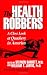 The Health Robbers: A Close Look at Quackery in America (Consumer Health Library)