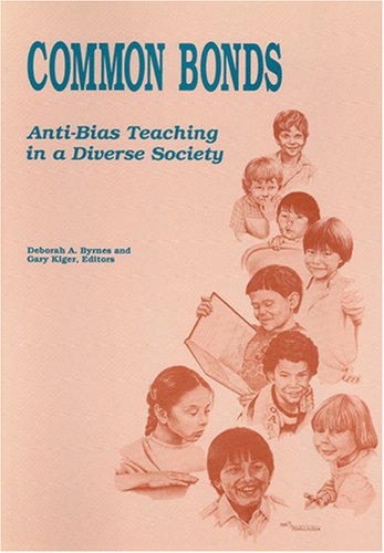 common bonds anti bias teaching in a diverse society