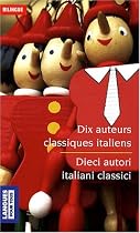 Dix auteurs classiques italiens : Edition bilingue fran&ccedil;ais-italien