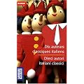 Dix auteurs classiques italiens : Edition bilingue fran�ais-italien
