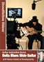 Guitar Instruction Series, Play Delta Blues Slide Guitar, Show Me How Videos, Learn to Play Guitar
