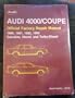Audi 4000/Coupe Official Factory Repair Manual 1980, 1981, 1982, 1983 Gasoline, Diesel, and Turbo-Diesel (Audi Workshop Manuals)