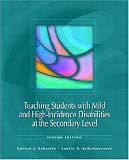 Teaching Students with Mil and High Incidence Disabilities at the Secondary Level (2nd Edition)