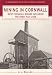 Mining in Cornwall: West Cornwall Scenes - Including the Great Flat Lode (Landmark Collector's Library)