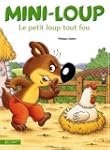 MINI-LOUP LE PETIT LOUP TOUT FOU