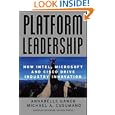Platform Leadership: How Intel, Microsoft, and Cisco Drive... by Annabelle Gawer and Michael A. Cusumano