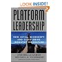 Platform Leadership: How Intel, Microsoft, and Cisco Drive Industry Innovation