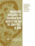 Noninvasive Assessment of Trabecular Bone Architecture and The Competence of Bone (Advances in Experimental Medicine and Biology)