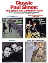 Classic Paul Simon: The Simon and Garfunkel Years (A Collection of All the Music from Four Landmark Simon and Garfunkel Albums, Arranged for Piano Vocal with Guitar Frames and Full Lyrics) Classic Paul Simon: The Simon and Garfunkel Years (A Collection of All the Music from Four Landmark Simon and Garfunkel Albums, Arranged for Piano Vocal with Guitar Frames and Full Lyrics)