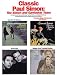 Classic Paul Simon: The Simon and Garfunkel Years (A Collection of All the Music from Four Landmark Simon and Garfunkel Albums, Arranged for Piano...