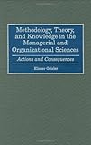 ISBN 9781567203073 product image for Methodology, Theory, and Knowledge in the Managerial and Organizational Sciences | upcitemdb.com