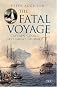 The Fatal Voyage: Captain Cook's Last Great Journey