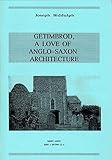 Getimbrod : a love of Anglo-Saxon architecture