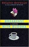 Breakfast with Buddha: A Novel