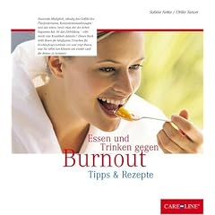 Essen und Trinken gegen Burnout: Tipps und Rezepte