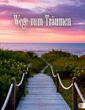Wege zum Tr&auml;umen 2012 - 