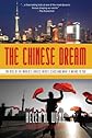 THE CHINESE DREAM: The Rise of the World's Largest Middle Class and What It Means to You