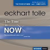 The Time Is Now | [Eckhart Tolle]
