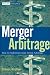 Books : Merger Arbitrage: How to Profit from Event-Driven Arbitrage (Wiley Finance)