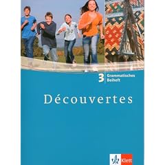D�couvertes: Decouvertes 3. Grammatisches Beiheft. Alle Bundesl�nder: Franz�sisch als 2. Fremdsprache oder fortgef�hrte 1. Fremdsprache. Gymnasium: TEIL 3