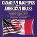 Classical Music : Canadian Bagpipes American Brass