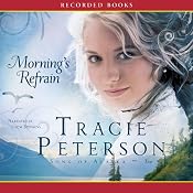 Morning's Refrain: Song of Alaska, Book 2 | Tracie Petersen