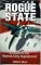 Rogue State: A Guide to the World's Only Superpower