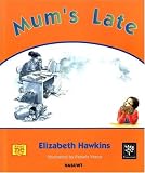 Mum's Late