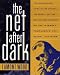 The Net After Dark: The Underground Guide to the Coolest, the Newest and the Most Bizarre Hangouts on the Internet, Compuserve, AOL, Delphi and More