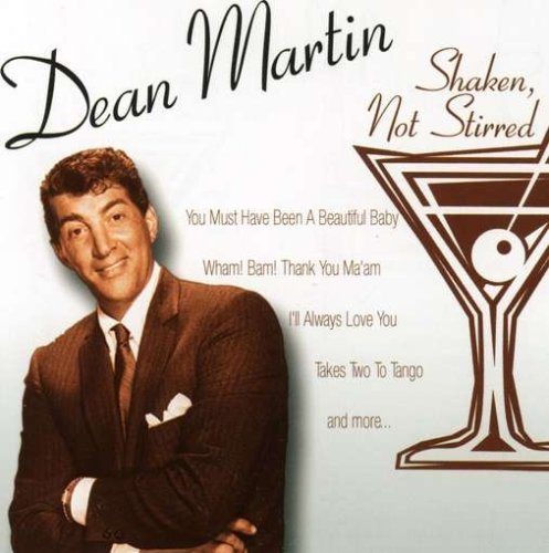 DEAN MARTIN - Shaken, Not Stirred - Zortam Music