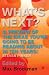 What's Next: Dispatches on the Future of Science