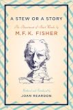 A Stew or a Story: An Assortment of Short Works