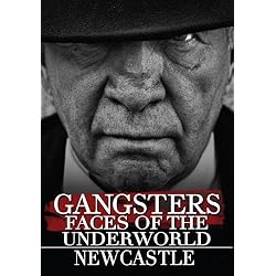 Gangsters: Faces from the Underground - Newcastle (Amazon.com Exclusive)