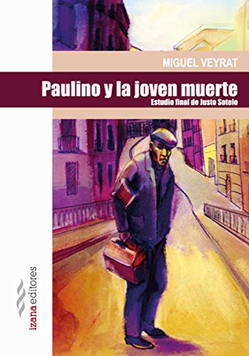 Paulino y la joven muerte (Narrativa nº 8) (Spanish Edition)