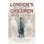 London's Forgotten Children: Thomas Coram and the Foundling Hospital