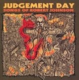 Judgement Day: Songs of Robert Johnson