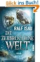 Die zerbrochene Welt: Roman