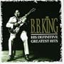 B. B. King. - His Definitive Greatest Hits