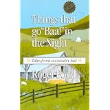 Things That Go Baa in the Night: Tales from a Country Kid