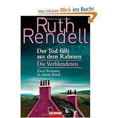 Der Tod f�llt aus dem Rahmen / Die Verblendeten: Zwei Romane in einem Band