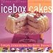 Icebox Cakes