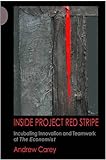 Inside project red stripe : incubating innovation and teamwork at The Economist
