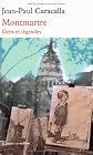 Montmartre : gens et le?gendes